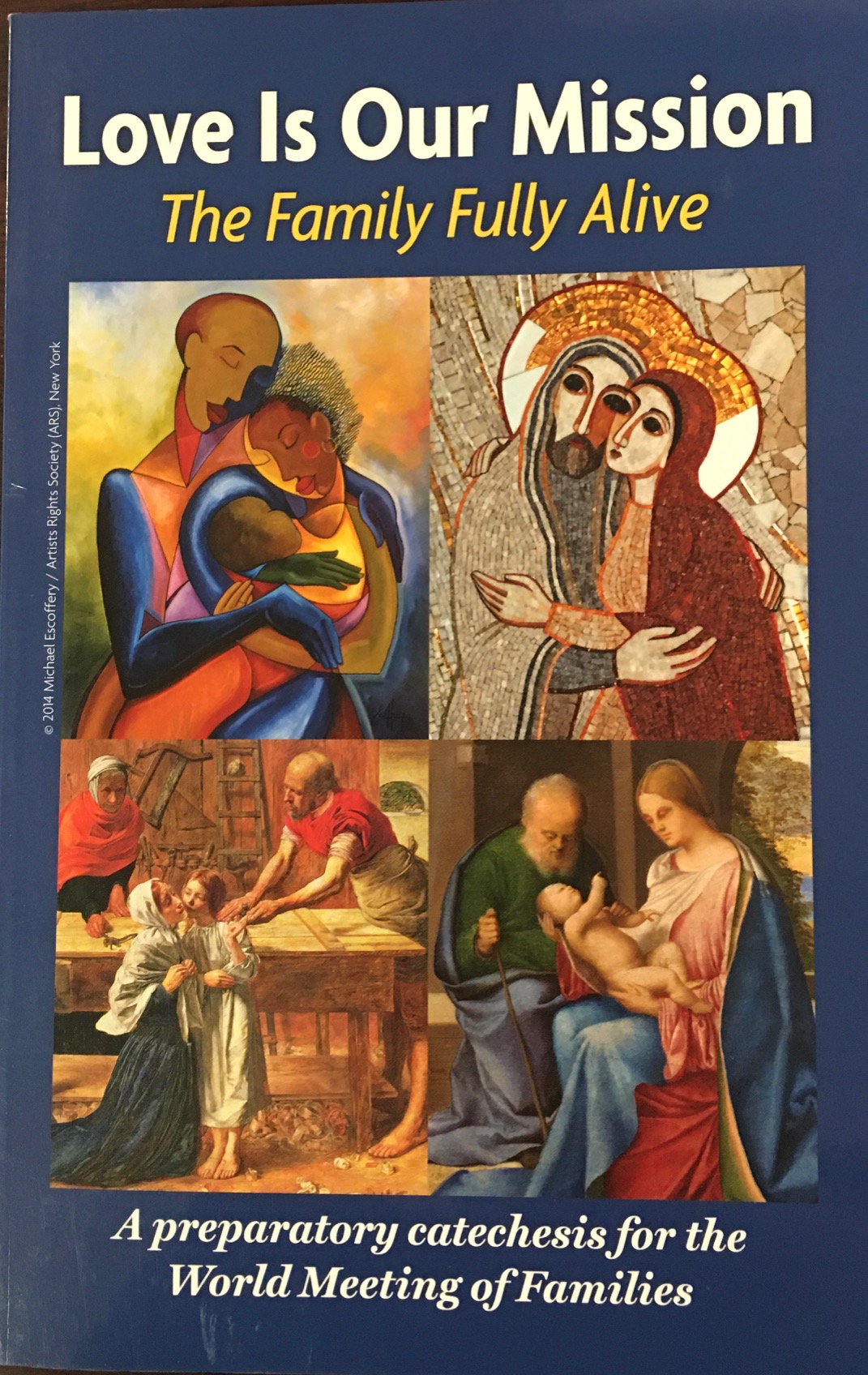 Image for Love is Our Mission: The Family Fully Alive: A Preparatory Catechesis for the World Meeting of Families
