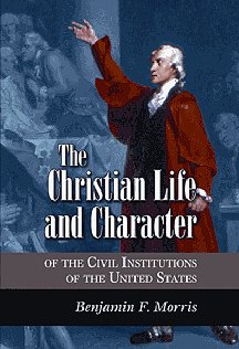 Image for Christian Life and Character of the Civil Institutions of the United States