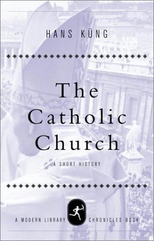 The Catholic Church: A Short History (Modern Library Chronicles) Image for The Catholic Church: A Short History (Modern Library Chronicles)