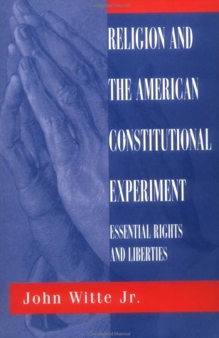 Image for Religion And The American Constitutional Experiment: Essential Rights And Liberties