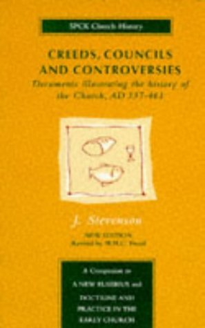 Image for Creeds, Councils and Controversies: Documents illustrating the history of the Church AD 337-461