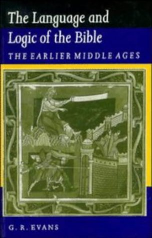Image for The Language and Logic of the Bible: The Earlier Middle Ages