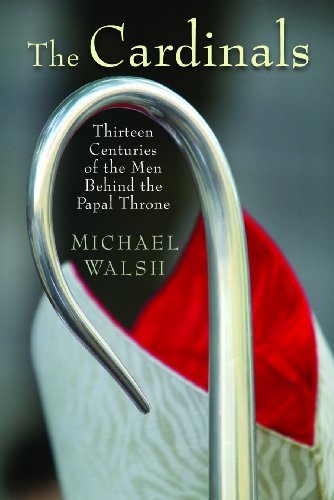 Image for The Cardinals: Thirteen Centuries of the Men Behind the Papal Throne