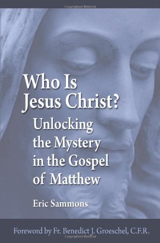 Image for Who Is Jesus Christ? Unlocking the Mystery in the Gospel of Matthew