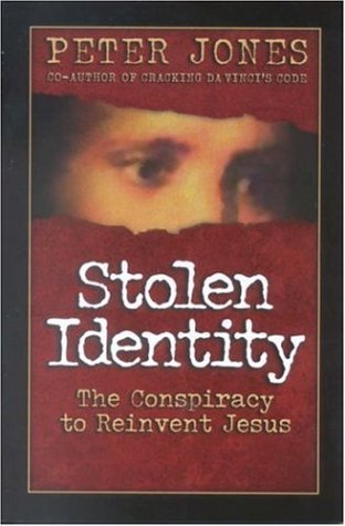Image for Stolen Identity: The Conspiracy to Reinvent Jesus