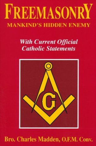 Image for Freemasonry - Mankind's Hidden Enemy: With Current Official Catholic Statements