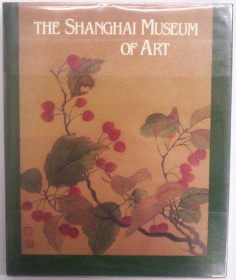 Image for The Shanghai Museum of Art (Library of American Art)