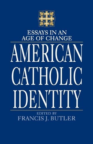 Image for American Catholic Identity: Essays in an Age of Change