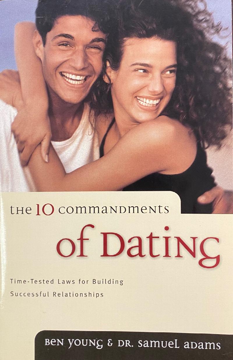 Image for 10 Commandments Of Dating [Time Tested Laws for Building Successful Relationships]