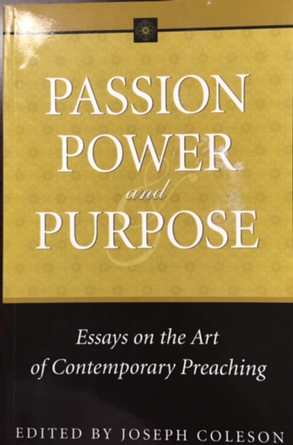 Image for Passion, Power, and Purpose: Essays on the Art of Contemporary Preaching