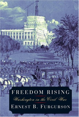 Freedom Rising: Washington in the Civil War Image for Freedom Rising: Washington in the Civil War