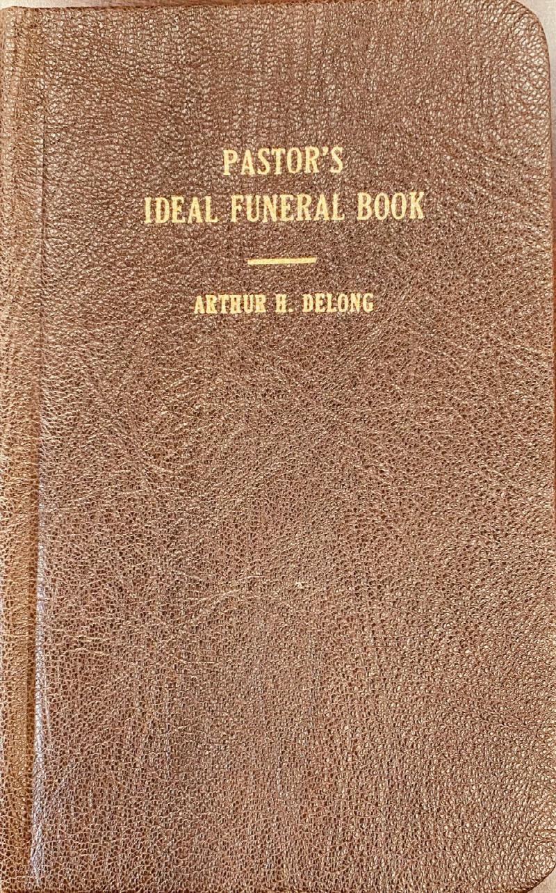 Image for Pastor's Ideal Funeral Book: Scripture Selections, Topics, Texts and Outlines, Suggestive Themes and Prayers, Quotations and Illustrations, Forms of Services, etc., etc.