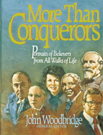 More Than Conquerors: Portraits of Believers from All Walks of Life Image for More Than Conquerors: Portraits of Believers from All Walks of Life