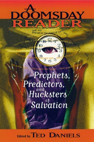 A Doomsday Reader: Prophets, Predictors, and Hucksters of Salvation Image for A Doomsday Reader: Prophets, Predictors, and Hucksters of Salvation