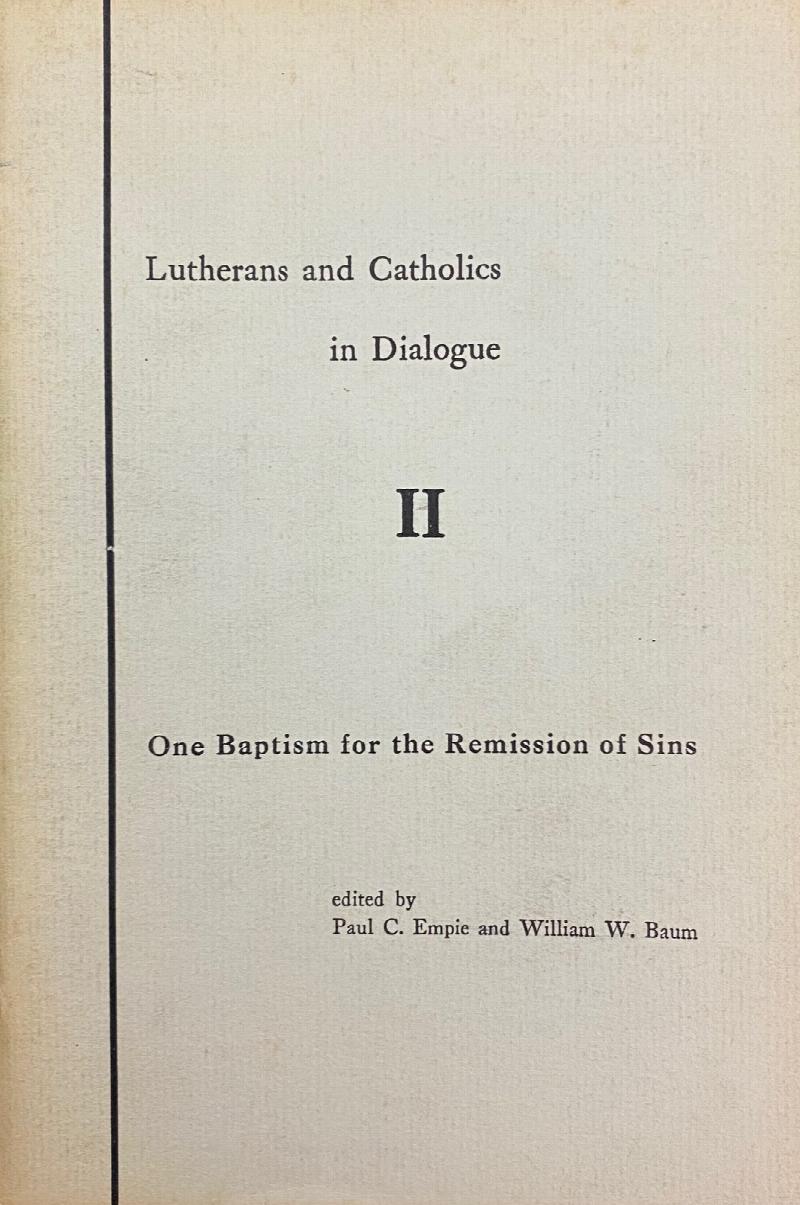Image for Lutherans and Catholics in Dialogue II: One Baptism for the Remission of Sins