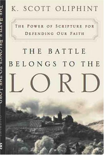 Image for The Battle Belongs to the Lord: The Power of Scripture for Defending Our Faith