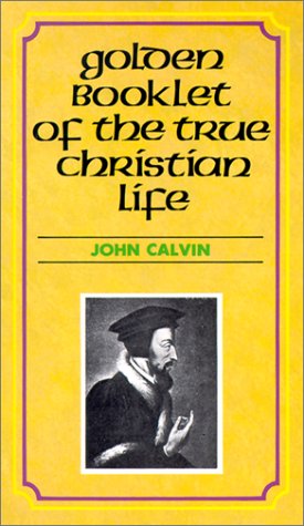 Golden Booklet of the True Christian Life Devotional Classic Image for Golden Booklet of the True Christian Life Devotional Classic