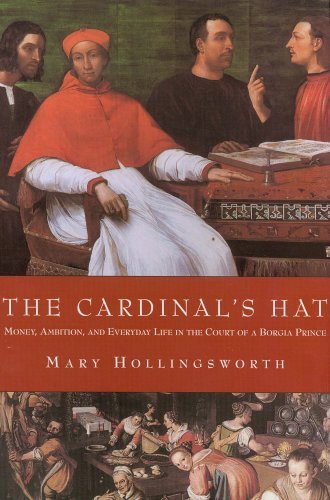 Image for The Cardinal's Hat: Money, Ambition, and Everyday Life in the Court of a Borgia Prince