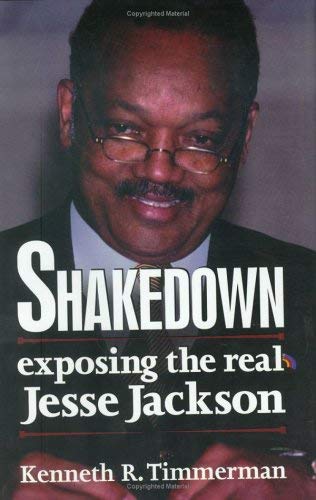 Shakedown: Exposing the Real Jesse Jackson Image for Shakedown: Exposing the Real Jesse Jackson