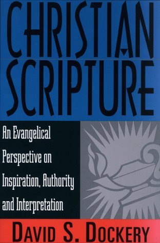 Image for Christian Scripture: An Evangelical Perspective on Inspiration, Authority and Interpretation