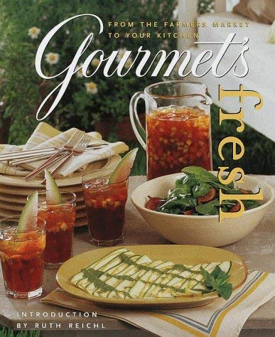 Image for Gourmet's Fresh: From the Farmers Market to Your Kitchen