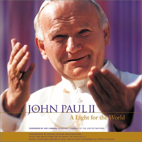 Image for John Paul II: A Light for the World, Essays and Reflections on the Papacy of John Paul II