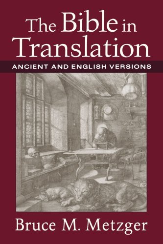 Image for Bible in Translation, The: Ancient and English Versions