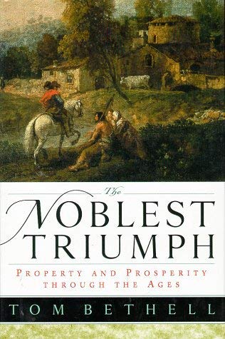 Image for The Noblest Triumph: Property and Prosperity Through the Ages