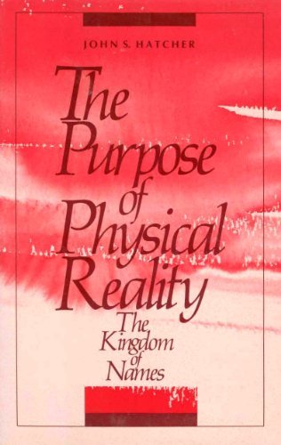 Image for The Purpose of Physical Reality: The Kingdom of Names