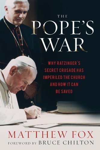 Image for The Pope's War: Why Ratzinger's Secret Crusade Has Imperiled the Church and How It Can Be Saved