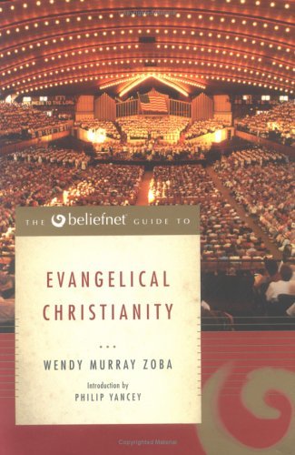 Image for The Beliefnet Guide to Evangelical Christianity (Beliefnet Guides)