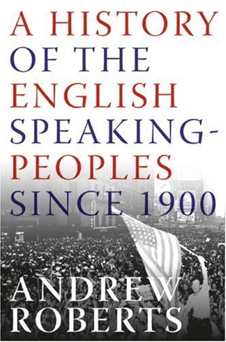 A History of the English-Speaking Peoples Since 1900 Image for A History of the English-Speaking Peoples Since 1900