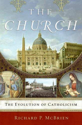 Image for The Church: The Evolution of Catholicism