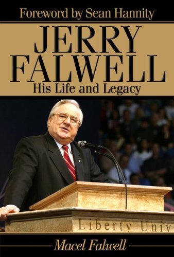Jerry Falwell: His Life and Legacy Image for Jerry Falwell: His Life and Legacy