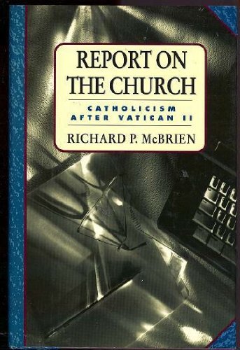 Image for Report on the Church: Catholicism After Vatican II