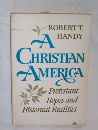 Image for Christian America: Protestant Hopes and Historical Realities (Galaxy Books)