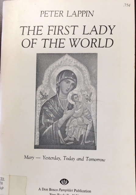 Image for The First Lady of the World (4 volume Set - Part I: Mary - Yesterday, Today and Tomorrow; Part II: Mary - First Lady of Early Christendom; Part III: Mary - First Lady in the Ages of Faith; Part IV: Mary - First Lady of the Modern Age)