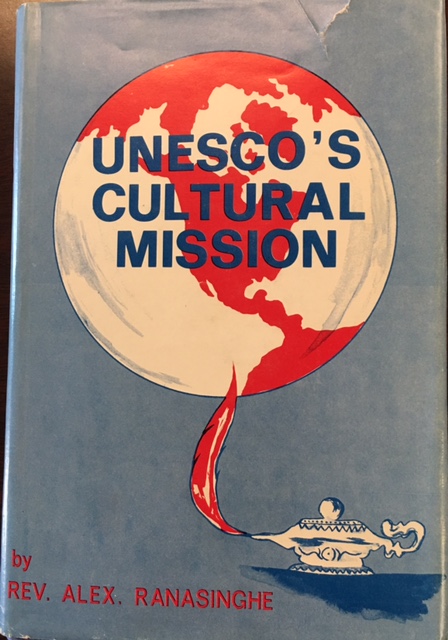 Unesco's Cultural Mission: An evaluation of policies, programs, projects Image for Unesco's Cultural Mission: An evaluation of policies, programs, projects