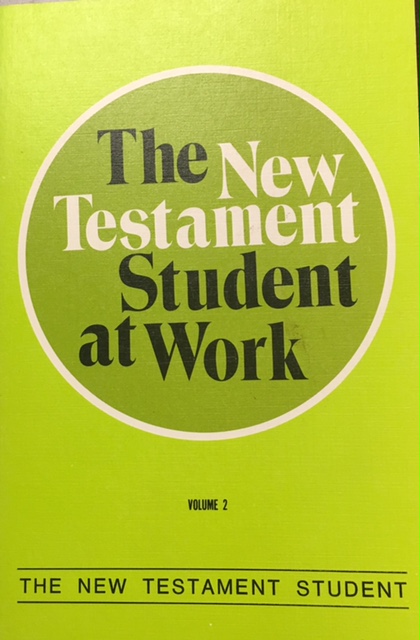Image for The New Testament Student at Work (The New Testament Student - Volume II)