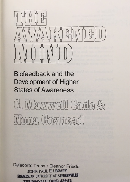 Image for The Awakened Mind: Biofeedback and the development of higher states of awareness