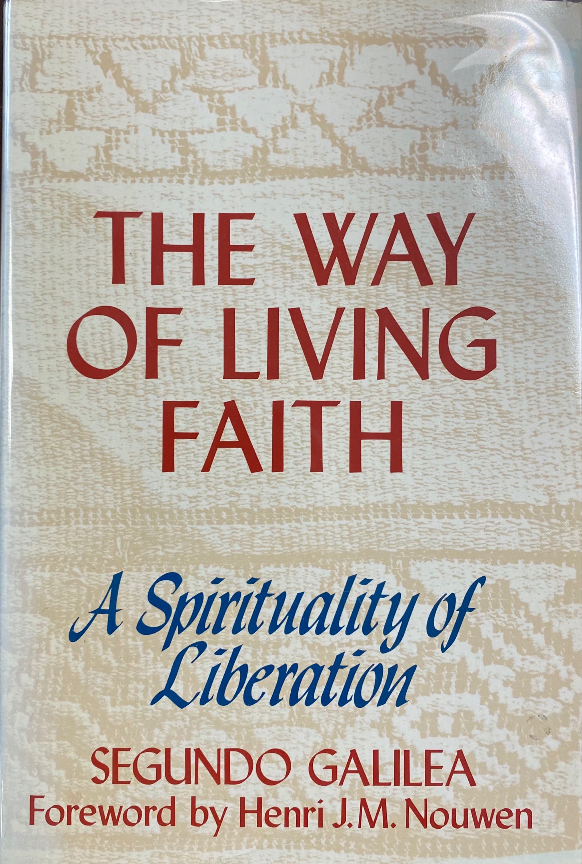 Image for The Way Of Living Faith: A Spirituality Of Liberation