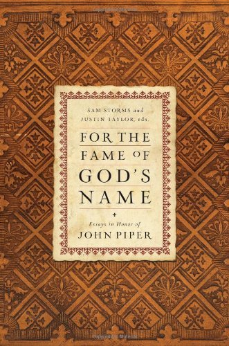 Image for For the Fame of God's Name: Essays in Honor of John Piper