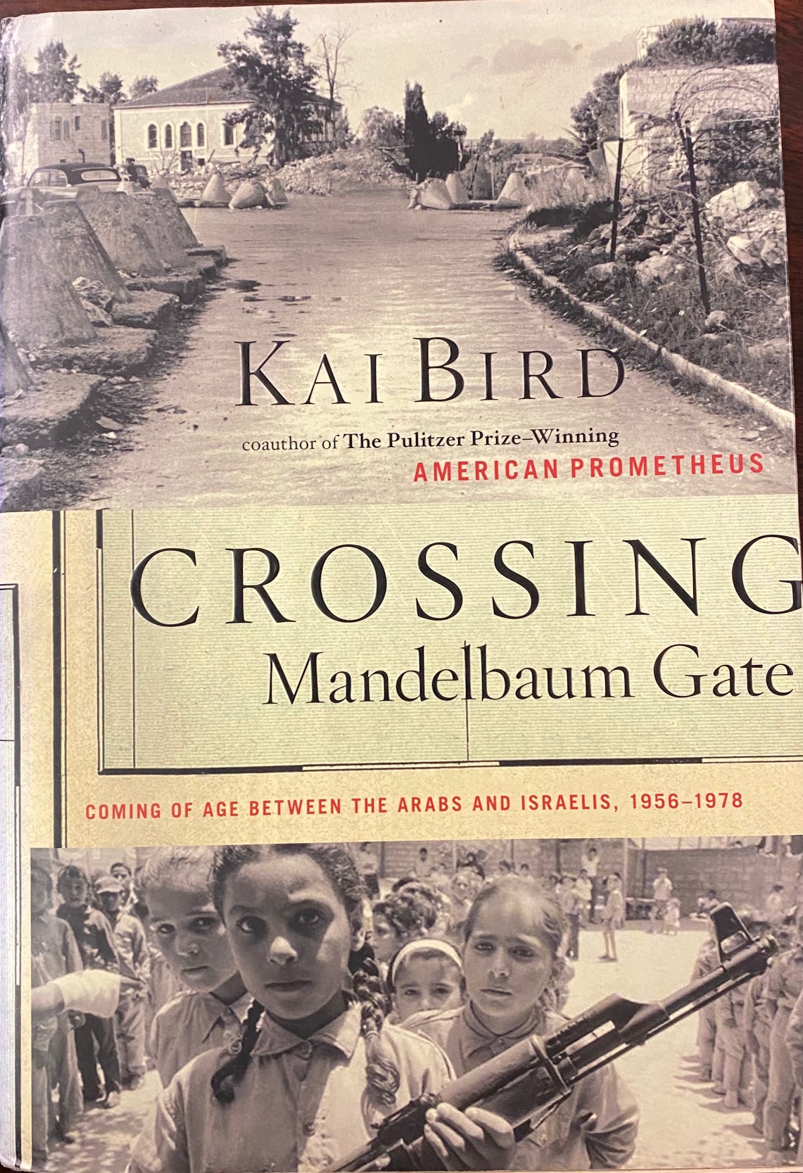 Image for Crossing Mandelbaum Gate: Coming of Age Between the Arabs and Israelis, 1956-1978
