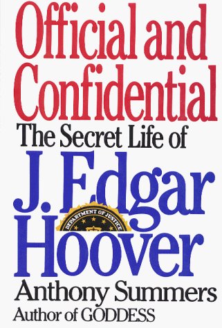 Image for Official and Confidential: The Secret Life of J. Edgar Hoover