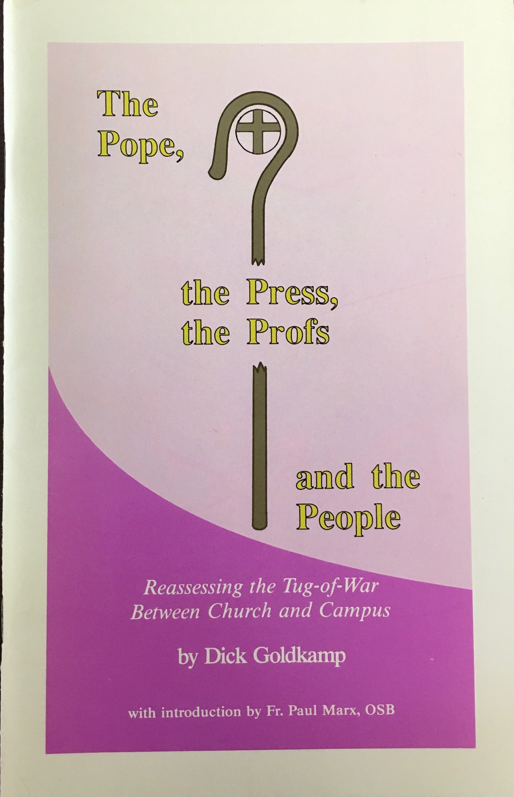 Image for The Pope, The Press, The Profs and The People: Reassessing the tug-of-war between church and campus