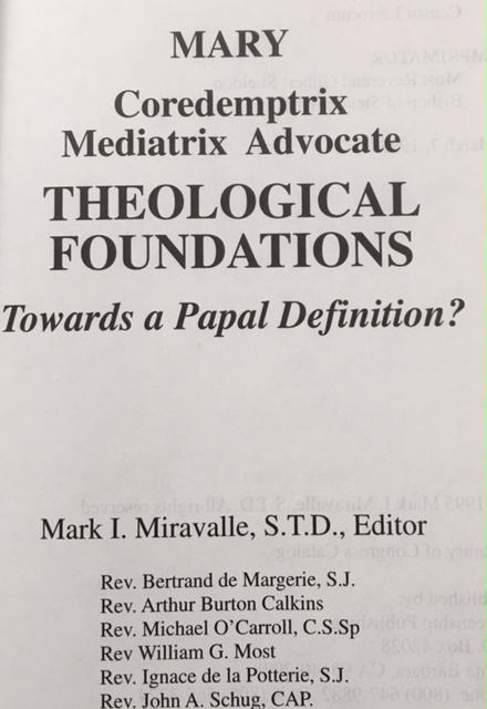 Image for Mary, Coredemptrix, Mediatrix & Advocate: Theological Foundations- Towards a Papal Definition?