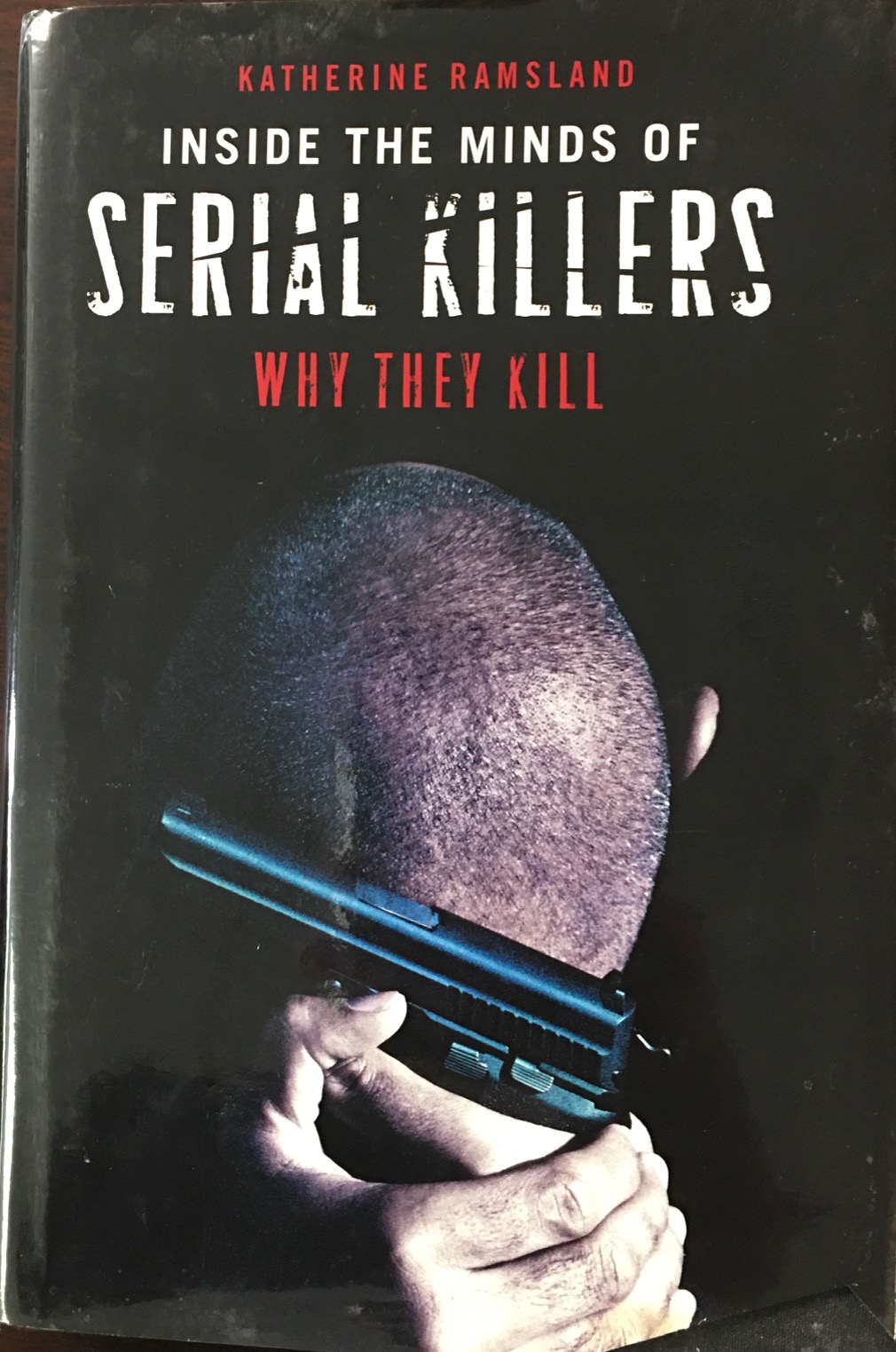 Image for Inside the Minds of Serial Killers: Why They Kill
