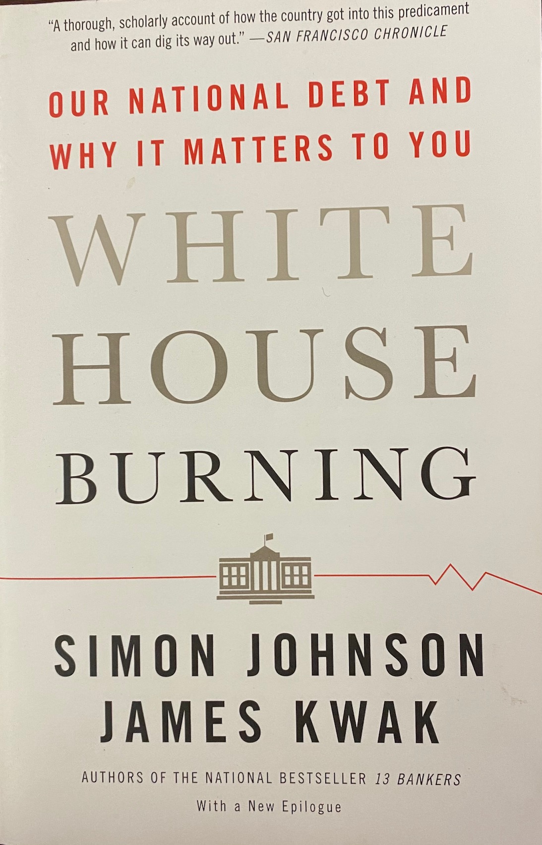 Image for White House Burning: Our National Debt and Why It Matters to You