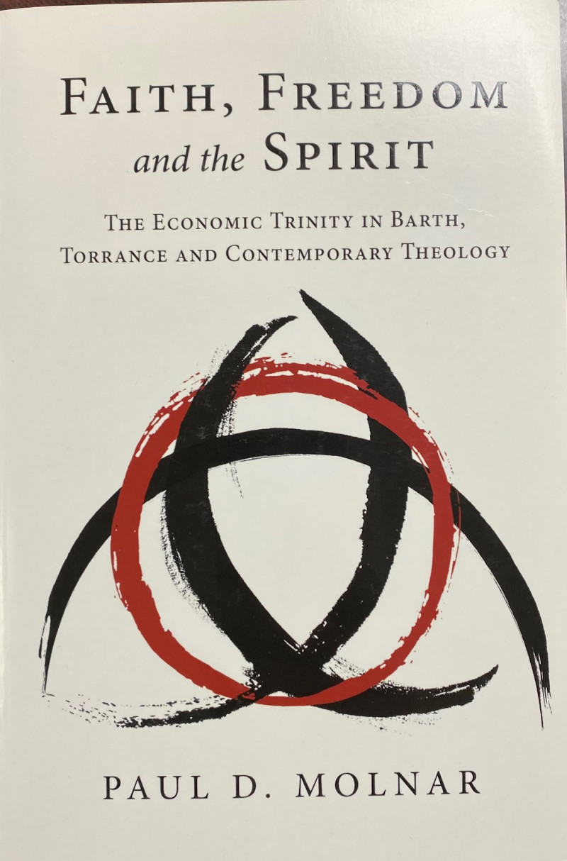Image for Faith, Freedom and the Spirit: The Economic Trinity in Barth, Torrance and Contemporary Theology