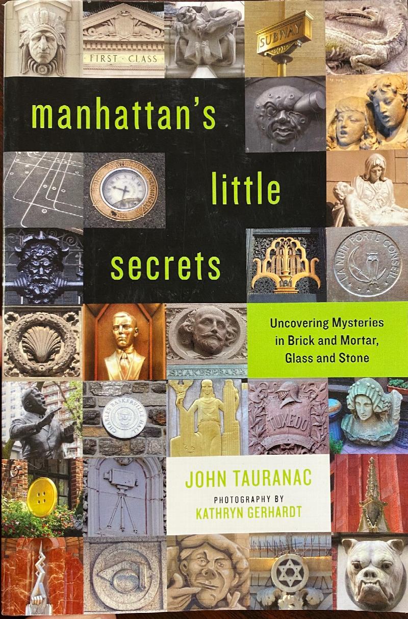 Image for Manhattan's Little Secrets: Uncovering Mysteries in Brick and Mortar, Glass and Stone